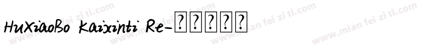 HuXiaoBo Kaixinti Re字体转换